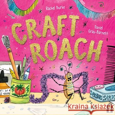 Craft Roach Rachel Burke Daniel Gray-Barnett 9781761213410