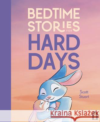 Bedtime Stories for Hard Days Scott Stuart 9781761213694 Hardie Grant Books