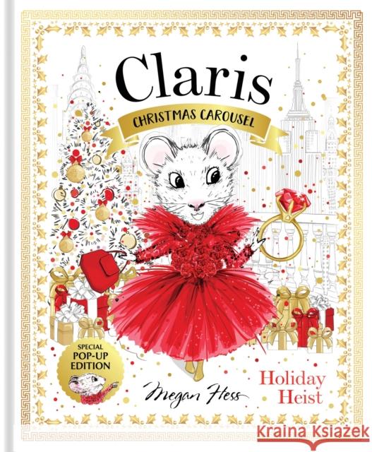 Claris: Christmas Carousel Holiday Heist Special Pop-up Edition Megan Hess 9781761216213 Hardie Grant Books