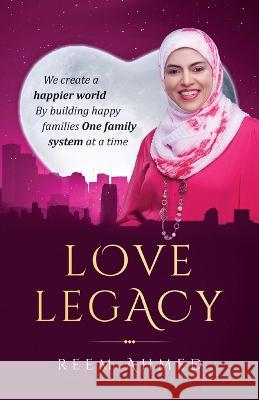 Love Legacy Reem Ahmed   9781761240454 Reem Ahmed