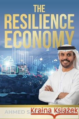 The Resilience Economy Ahmed Al-Nayeli 9781761240614 Passionpreneur Publishing