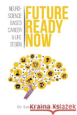 Future Ready Now Sweta Adatia 9781761240706 Passionpreneur Publishing