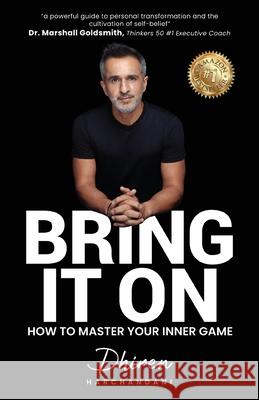 Bring It On: How to Master Your Inner Game Dhiren Harchandani 9781761240997 Passionpreneur Publishing