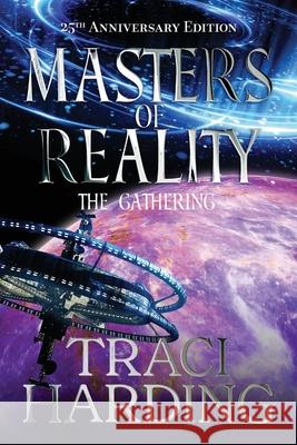 Masters of Reality: The Gathering Traci Harding 9781761280122