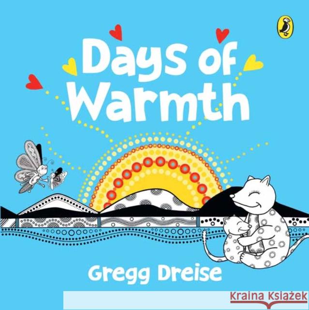 Days of Warmth Gregg Dreise 9781761340567