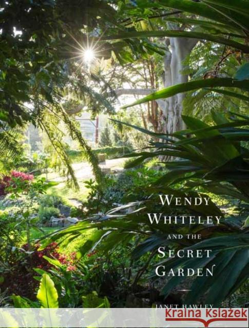 Wendy Whiteley  9781761344329 Penguin Random House Australia