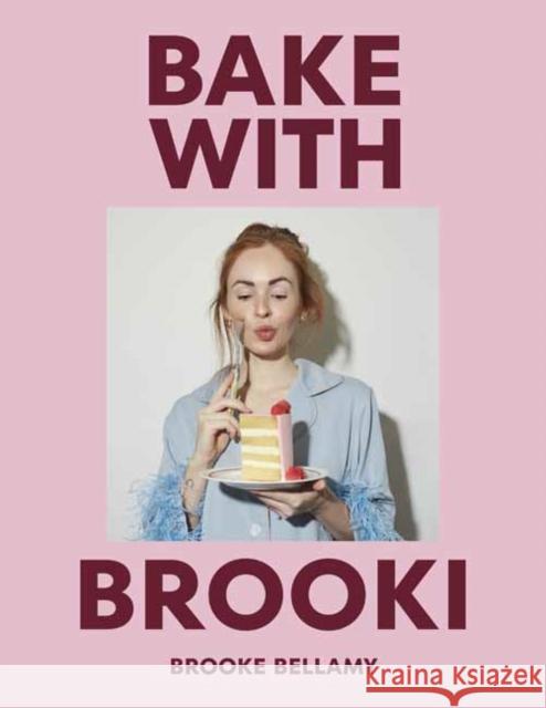 Bake with Brooki Brooke Bellamy 9781761346330 Penguin (Au Adult)