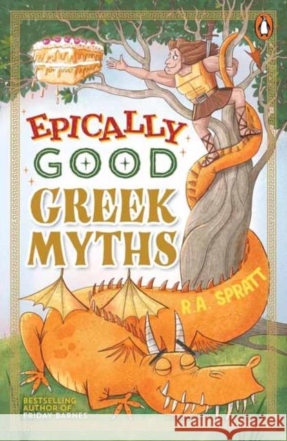 Epically Good Greek Myths R.A. Spratt 9781761349751