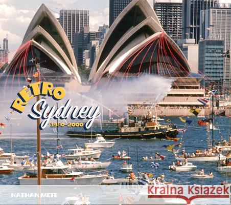 Retro Sydney 1950-2000 Nathan Mete 9781761380532 Scribe Publications