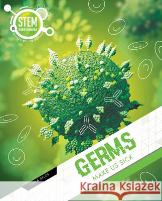 Germs Make Us Sick Carla Delos 9781761400469 Redback Publishing