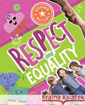 Respect and Equality Carla Delos 9781761401220 Redback Publishing