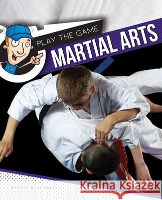 Martial Arts Bernie Blackall 9781761401664 Redback Publishing