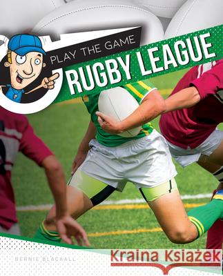 Rugby League Bernie Blackall 9781761401671 Redback Publishing