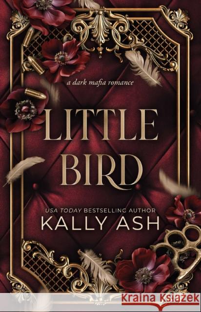 Little Bird: A dark mafia romance Kally Ash 9781761421297 Simon & Schuster Australia