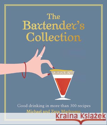 The Bartender's Collection Michael Madrusan 9781761451287 Hardie Grant Books