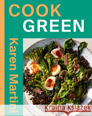 Cook: Green Karen Martini 9781761452376 Hardie Grant Books
