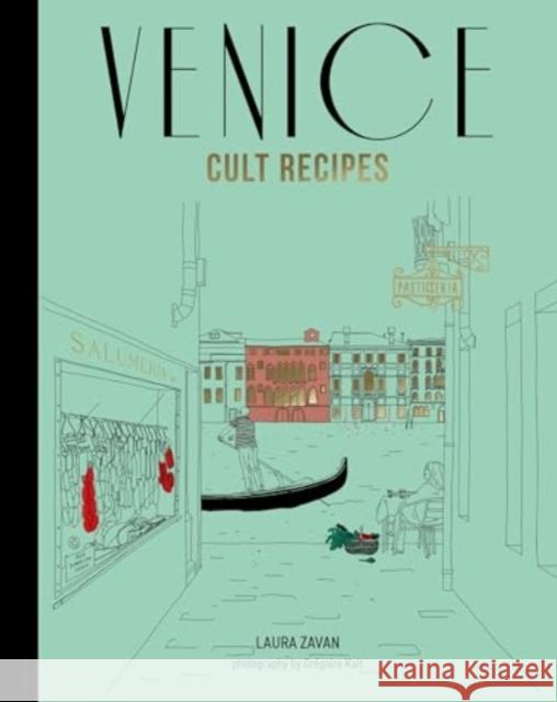 Venice Cult Recipes (mini) Laura Zavan 9781761500671 Murdoch Books