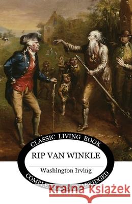Rip Van Winkle Washington Irving 9781761530715 Living Book Press