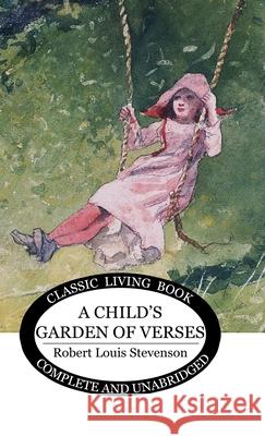 A Child's Garden of Verses Robert Louis Stevenson 9781761531729 Living Book Press