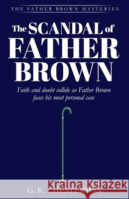 The Scandal of Father Brown G. K. Chesterton 9781761533129 Living Book Press