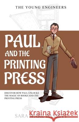 Paul and the Printing Press Sara Ware Bassett 9781761534706