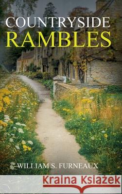 Countryside Rambles William S. Furneaux 9781761537509