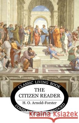 The Citizen Reader H. O. Arnold-Forster 9781761538070 Living Book Press
