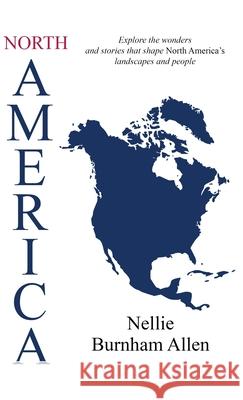 North America Nellie Burnham Allen 9781761538087 Living Book Press
