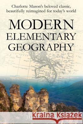 Modern Elementary Geography Jo Lloyd 9781761538223 Living Book Press