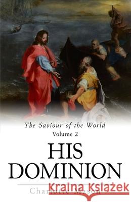 His Dominion Charlotte Mason 9781761538674