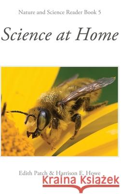 Science at Home Edith M. Patch 9781761538841 Living Book Press
