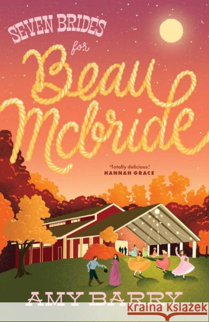 Seven Brides for Beau McBride Amy Barry 9781761631078 Simon & Schuster Australia
