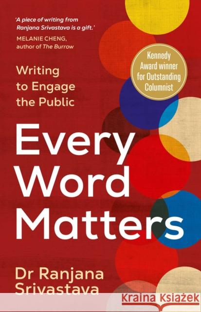Every Word Matters: Writing to Engage the Public Dr Ranjana Srivastava 9781761634192 Simon & Schuster Australia Pty Ltd
