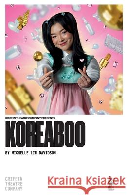 Koreaboo Michelle Li 9781761730016 Currency Press