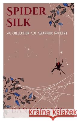 Spider Silk Danah Slade 9781763500518 Obsidian Moth Publishing