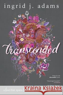 Transcended: A love that spans lifetimes (Coming-of-Age Fantasy) Ingrid J. Adams 9781763503427 Three Bees Press