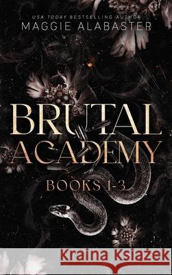 Brutal Academy complete collection Maggie Alabaster 9781763506305