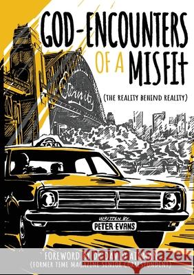 God Encounters of a Misfit Peter Evans 9781763511231