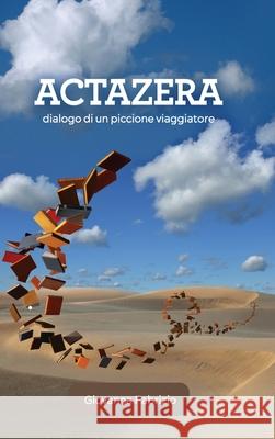 Actazera: dialogo di un piccione viaggiatore Giovanna Fabrizio 9781763523067 Giovanna Fabrizio