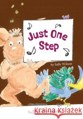 Just One Step Sally Wilson Sally Wilson Mark Kruger 9781763523470