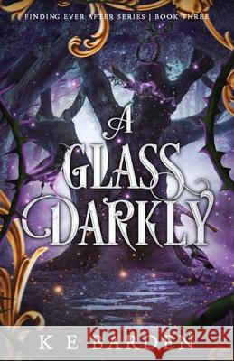 A Glass Darkly K. E. Barden 9781763530867 K E Barden Author