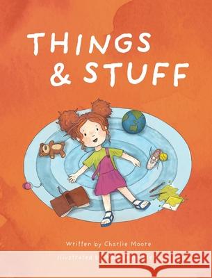 Things & Stuff Charlie Moore Madeleine Stern 9781763541207