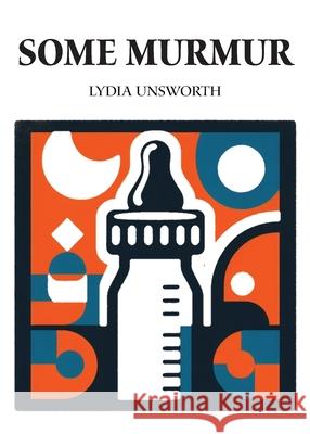 Some Murmur Lydia Unsworth 9781763556904