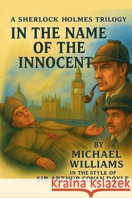 In the Name of the Innocent Michael Williams 9781763560581