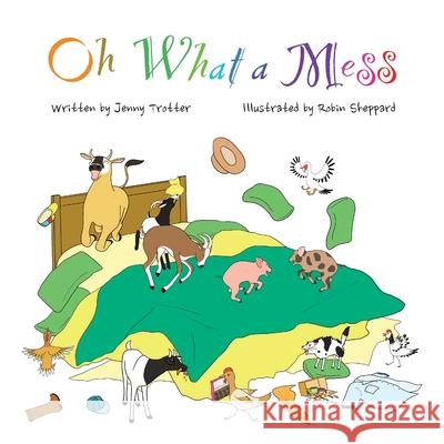 Oh What a Mess Jenny Trotter Robin Sheppard 9781763562233 Catncrown Books