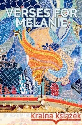Verses for Melanie Heather Anne Gordon 9781763563599 Centred in Choice