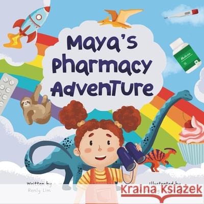 Maya's Pharmacy Adventure Pei Jee Ng Jun Min Ho Renly Lim 9781763564619 Pharmacy Adventure