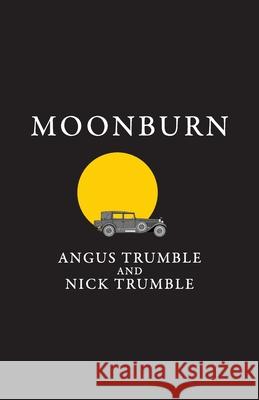 Moonburn Angus Trumble Nick Trumble 9781763582309 Nick Trumble