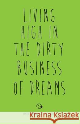 Living High in the Dirty Business of Dreams Hamish Trumble 9781763582323 Nick Trumble