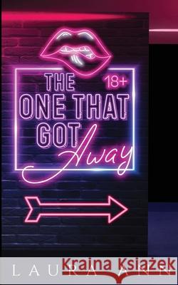 The One That Got Away Laura Ann 9781763585973
